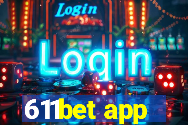 611bet app